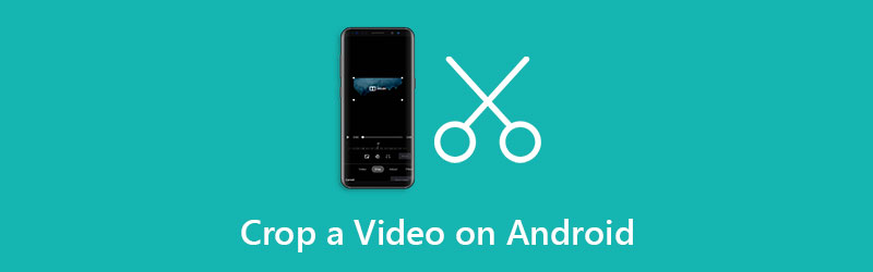 Crop a Video on Android
