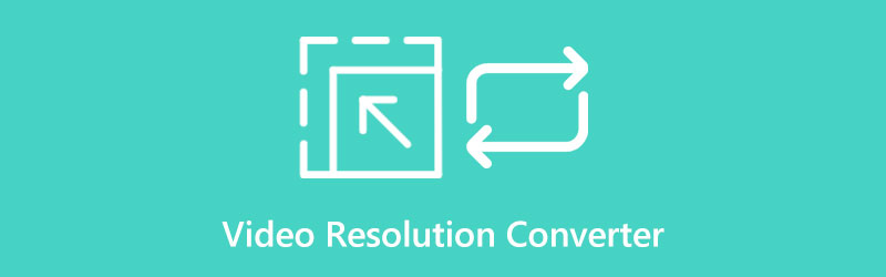 Best Video Resolution Converters