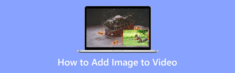 How to Add Images to Videos