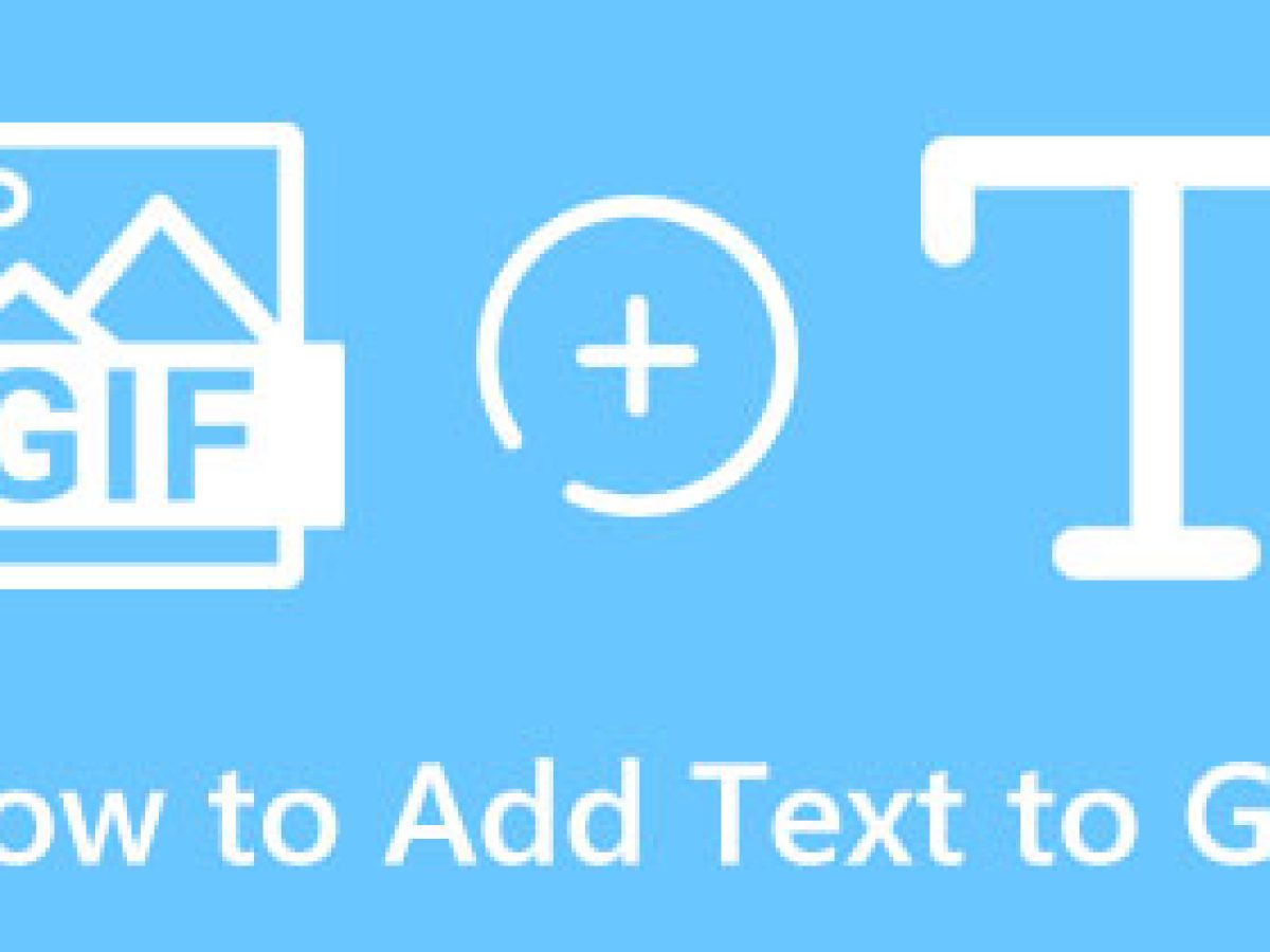 How to Add Text on GIFs Online - Step-by-Step Instructions