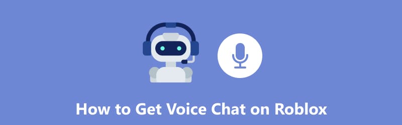 How to Get Voice Chat on Roblox